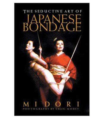 Seductive Art of Japanese Bondage / Midori - xtantric.ca