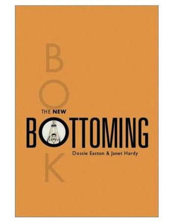 The New Bottoming Book / Easton - xtantric.ca